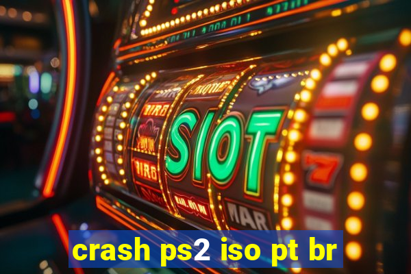 crash ps2 iso pt br